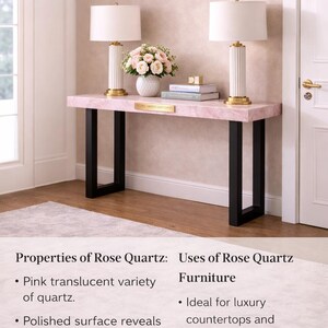 May include: A rose quartz console table with black metal legs, topped with two white lamps with gold accents, a vase of pink roses, and books. The text "ROSE QUARTZ" is at the top.