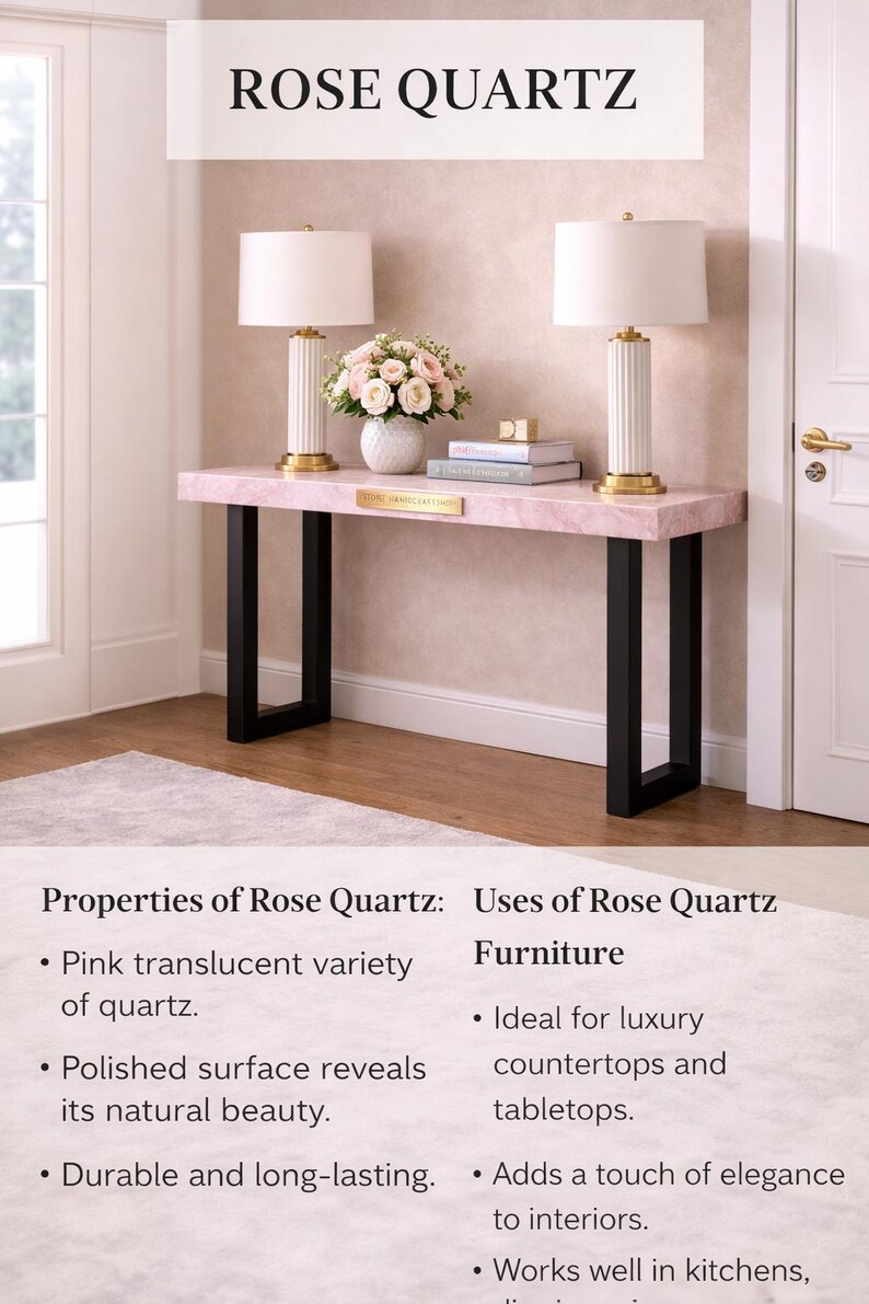 May include: A rose quartz console table with black metal legs, topped with two white lamps with gold accents, a vase of pink roses, and books. The text "ROSE QUARTZ" is at the top.