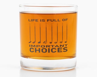 Life is full of important choices - GOLF WHISKEY GLASSES - Set of 2 - Dishwasher Safe Print - Funny Golf Gifts for Men, Women, Dad, & Mom