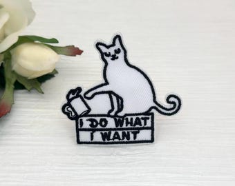 I Do What I Want Cat Embroidered Iron-On Patch