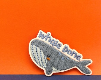 Whale Done Embroidered Patch: Funny Iron-On Applique