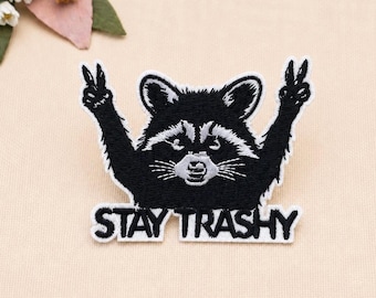 Stay Trashy Raccoon Patch, Funny Iron On Embroidered Patch