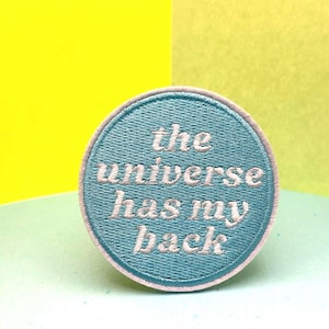 The Universe Has My Back Positive Energy iron on patch/embroidered patch/funny patch/applique/sew on patch