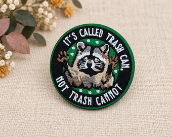 It’s Called Trash Can Not Trash Cannot, Funny  Raccoon Hook and Loop Embroidered Patch