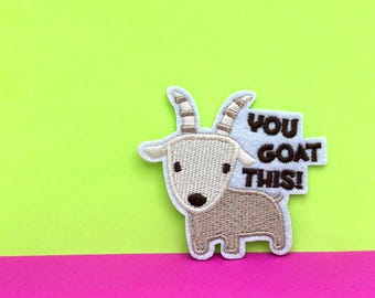 You Goat This Embroidered Iron-On Patch, Cute Applique