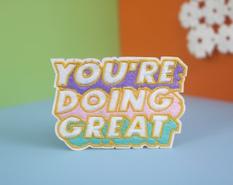 You're Doing G*eat Embroidered Patch, Funny Iron-On Applique