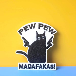 Funny Cat &quot;Madafakas Pew Pew&quot; Iron On Patch