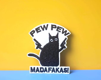 Funny Cat &quot;Madafakas Pew Pew&quot; Iron On Patch