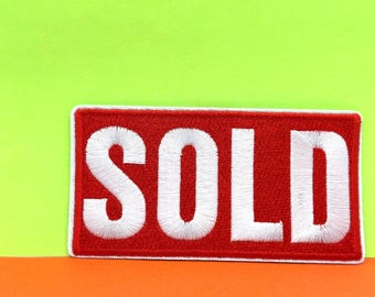 Sold Sign Iron On Patch: Embroidered DIY Applique