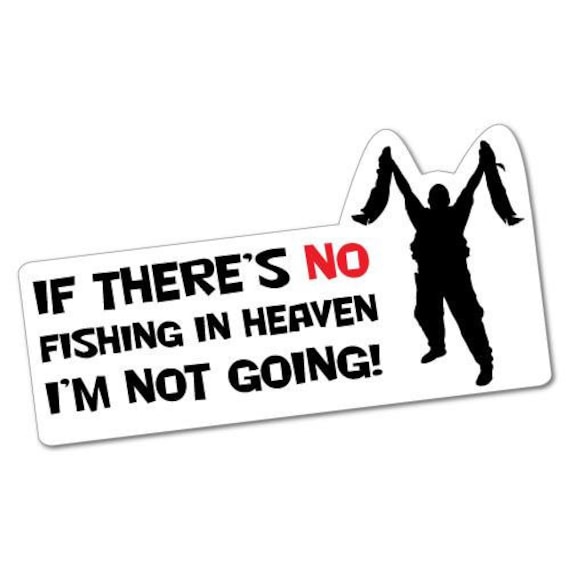 Download If Theres No Fishing In Heaven Sticker Fishing Funny Master Etsy
