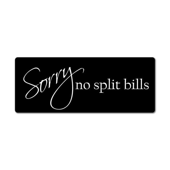 Sorry No Split Bills Sign Cafe Restaurant Shop Food Payment Etsy