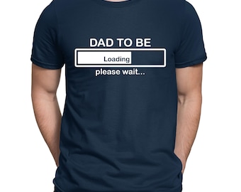 Mens Dad To Be Loading Expecting Father Funny Slogan T-Shirt