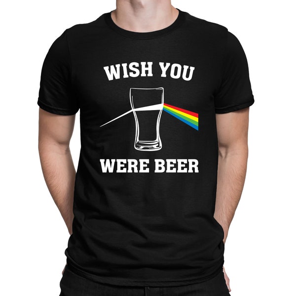 Wish You Were Beer Pink Floyd Parody Funny T-Shirt  - Mens and Womens Sizes