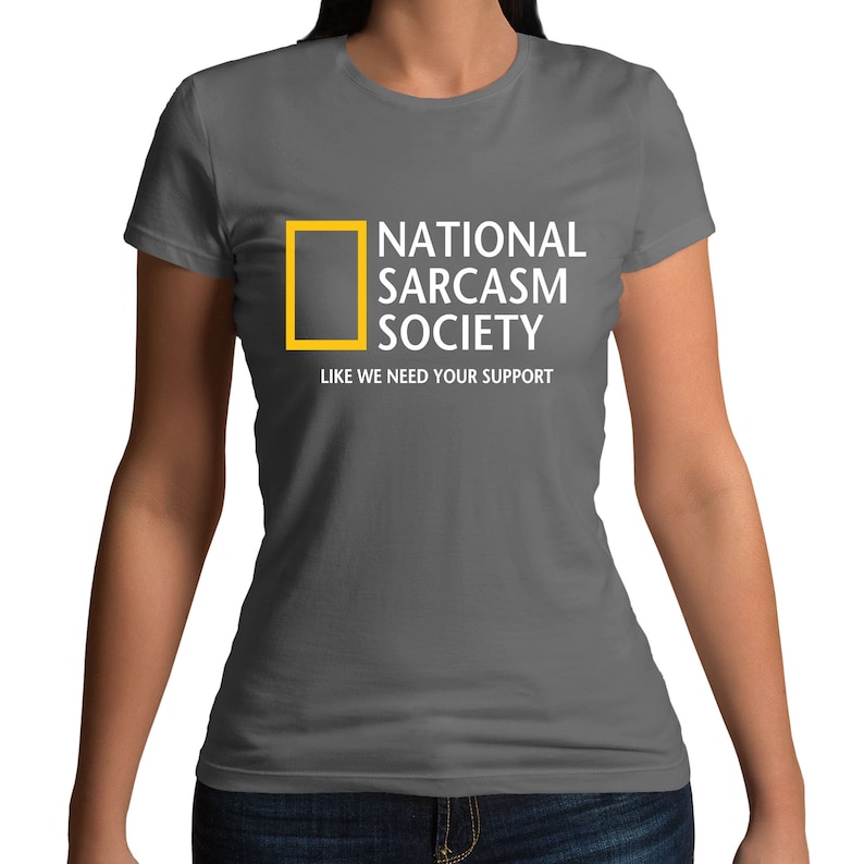 National Sarcasm Society Geographic Parody Funny T-Shirt Mens Womens and Kids Sizes zdjęcie 10