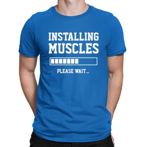 Installing Muscles Please Wait Gym Slogan Funny T-Shirt - Mens and Womens Sizes
