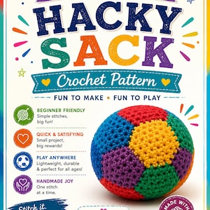 May include: A colorful crochet Hacky Sack with a crochet pattern. The ball is made of red, blue, green, purple, and yellow yarn. The image includes text that says "Hacky Sack Crochet Pattern" and "Handmade with Love."