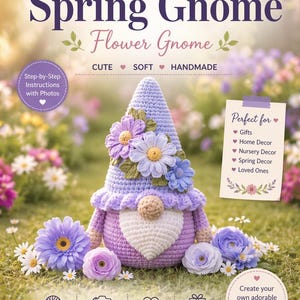 May include: A crochet pattern for a Spring Gnome, featuring a lavender hat adorned with flowers. The image includes the text "Spring Gnome Flower Gnome" and "Step-by-Step Instructions with Photos". The pattern is beginner-friendly and perfect for gifts.