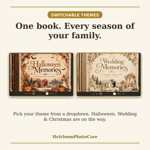 May include: A digital photo album interface featuring switchable themes. The left side displays a Halloween Memories cover with pumpkins and ghosts. The right side shows a Wedding Memories cover with floral accents and a couple.