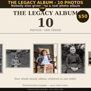 May include: A digital advertisement for The Legacy Album featuring ten photos. The text reads THE LEGACY ALBUM - 10 PHOTOS, THE LEGACY ALBUM, 10 PHOTOS ONE ORDER, and Your whole family album, restored in one order. Three sample photos are shown.