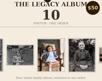 May include: A digital advertisement for The Legacy Album featuring ten photos. The text reads THE LEGACY ALBUM - 10 PHOTOS, THE LEGACY ALBUM, 10 PHOTOS ONE ORDER, and Your whole family album, restored in one order. Three sample photos are shown.