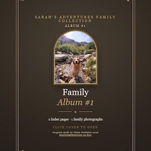 May include: A dark brown digital album cover titled Sarah's Adventures Family Collection Album #1. It features an arched window displaying a golden retriever standing on a rocky trail. Text includes Family Album #1, 2 index pages, 1 family photographs, Click cover to open, and Program made by Glenn Bordelon 2026 HeirloomPhotoCare on Etsy.