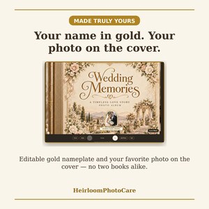 May include: A photo album with a cream-colored cover featuring floral illustrations, the text Wedding Memories, A Timeless Love Story, and a central photo of a couple. The cover includes an editable gold nameplate and a customizable photo area.