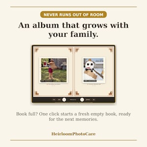 May include: A digital photo album interface displaying two square photographs on a cream-colored page with decorative corners. Text reads: NEVER RUNS OUT OF ROOM, An album that grows with your family, and HeirloomPhotoCare.