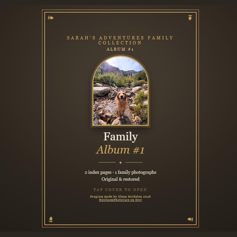 May include: A dark brown digital album cover titled Sarah's Adventures Family Collection Album #1. It features an arched window displaying a golden retriever standing on rocks in a mountain landscape, with text detailing 2 index pages, 1 family photograph, and restoration information.