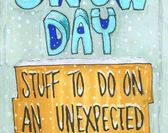 Snow Day - stuff to do on an unexpected day off - a printable minizine