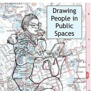 May include: A black and white line drawing of a person sitting on a chair and using a laptop. The drawing is superimposed on a map of a region with roads, lakes, and towns. The text "Drawing People in Public Spaces" is written in a blue box at the top of the image.