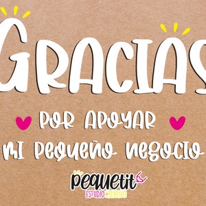 May include: A brown paper background with the text "&iexcl;GRACIAS!" in white with yellow accents. Below the text is "POR APOYAR MI PEQUE&Ntilde;O NEGOCIO" in white with two pink hearts. At the bottom is the text "pequetit ESTUDIO CREATIVO" in white with a pink heart.