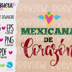 May include: A digital download of a green and red glitter design that says "MEXICANA DE CORAZ&Oacute;N" with a pink heart with wings above the text. The design is available in SVG, EPS, AI, PNG, and PDF formats.