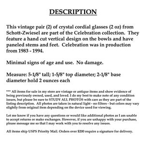 May include: A pair of vintage crystal cordial glasses from Schott-Zwiesel's Celebration collection. The glasses are clear with a hand-cut vertical design on the bowls and paneled stems and feet. They measure 5-1/8 inches tall, 1-5/8 inches in diameter at the top, and 2-1/8 inches in diameter at the base. Each glass holds 2 ounces.