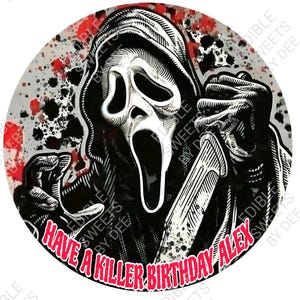 May include: A black and white illustration of a masked figure holding a knife with a red splattered background. The text "HAVE A KILLER BIRTHDAY ALEX" is written in red at the bottom of the image.