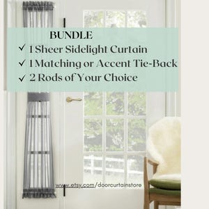 May include: A bundle of sheer sidelight curtains with tie-backs and rods. The text reads: "BUNDLE 1 Sheer Sidelight Curtain 1 Matching or Accent Tie-Back 2 Rods of Your Choice www.etsy.com/doorcurtainstore"