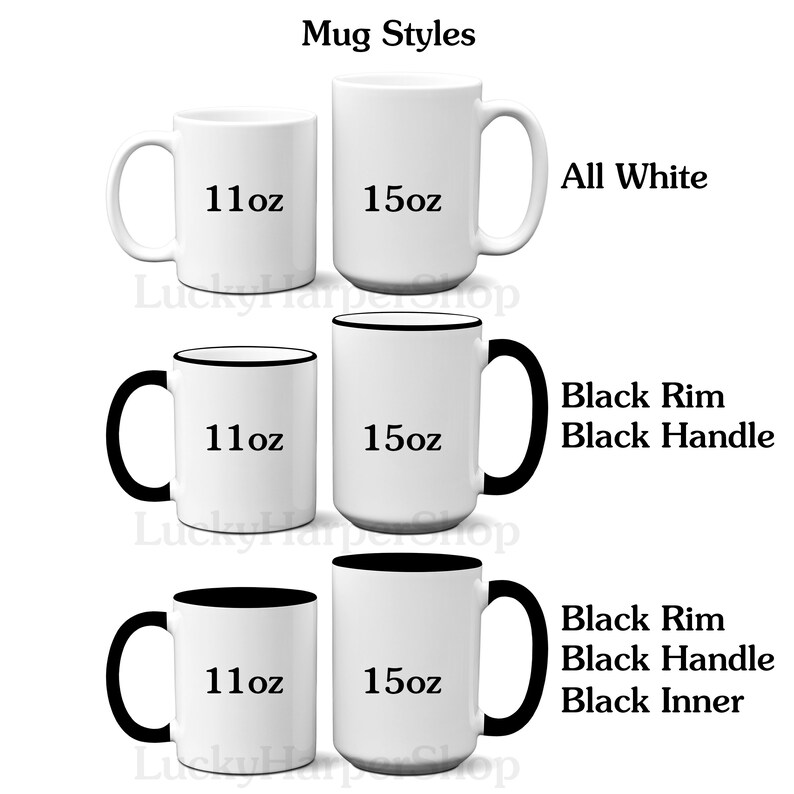 May include: Mug Styles: Three white ceramic mugs with black trim and handles. The mugs are available in two sizes: 11 oz and 15 oz. The first mug is all white. The second mug has a black rim and handle. The third mug has a black rim, handle, and inner lining.