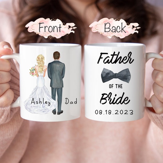 Father of the Bride Mug, Personalized Father of the Bride Gift, Father Wedding Mug, Wedding Gift for Dad, Gifts For FOB, Father of the Bride