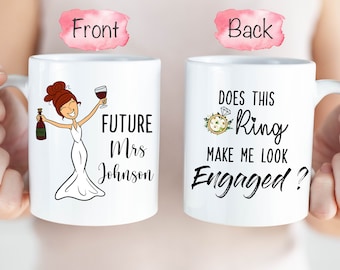 Does This Ring Make Me Look Engaged Mug, Engagement Gift, Engagement Cup, Bride To Be Gift, Future Mrs Mug, Engaged Mug, Newly Engaged Gift