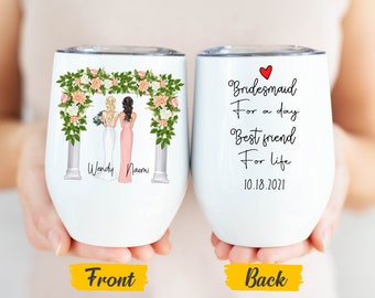 Bridesmaid For a Day Best Friend For Life Wine Tumbler, Bridesmaid Wine Tumbler, Wedding 12oz Wine Tumbler,  Bridesmaid Proposal