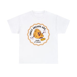 Camiseta retro con dibujo animado "Los dulces sueños están hechos de queso" / Camiseta con frase divertida con juego de palabras / Camiseta gráfica de estilo vintage / Camiseta unisex de algodón