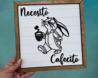 Necesito Cafecito Bunny Conejo Sign