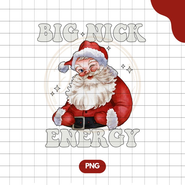 Big Nick Energy, Funny Christmas Png, Very Merry Christmas Party Png, Big Nick Energy Christmas, Big Nick Energy Santa