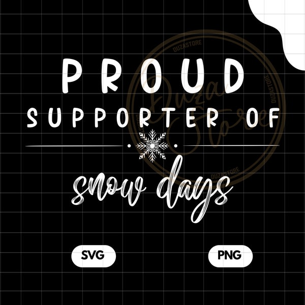 Proud Supporter Of Snow Days Png, Svg, Snowflake Svg, Teacher Snow Day Svg, Instant Download