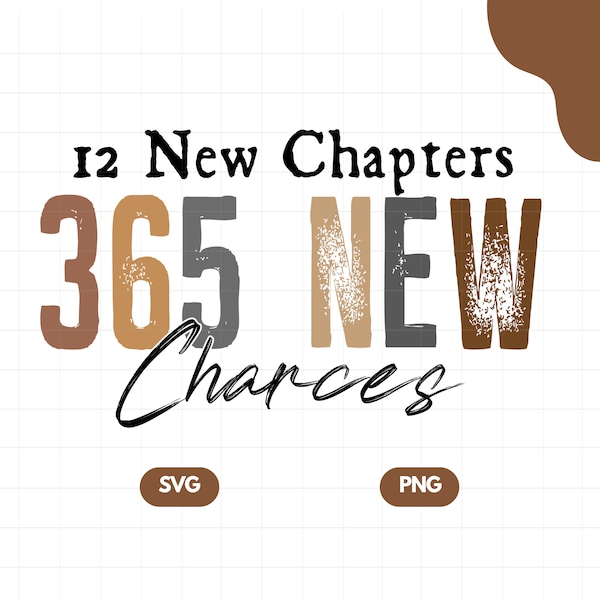 12 New Chapters 365 New Chances Png, Svg, Hello 2024, 365 New Chances, 2024 New Year Digital Download