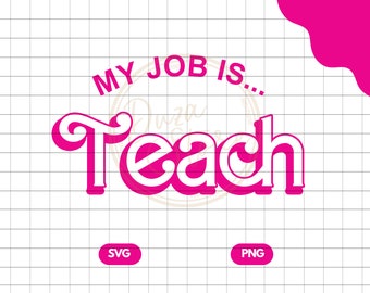 My Job Is Teach Svg, Pink Retro PNG, Pink Teacher Shirt, My Job Is Teach Png, Pink Vibes, My Job Is Just Teach