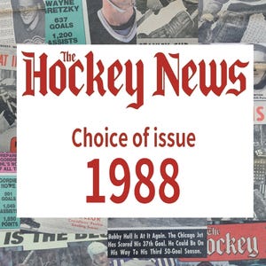 May include: A collage of vintage hockey newspaper clippings, with a central white rectangle featuring the text "The Hockey News," "Choice of issue," and the year "1988" in red. The background includes images of hockey players and headlines.