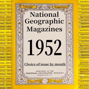 Choix de magazines originaux National Geographic de 1952 - Histoire, science, nature, géographie, écologie, technologie, culture du monde, éducation.