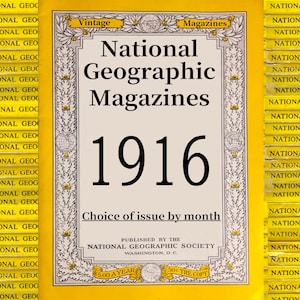 Choix de magazines originaux National Geographic de 1916 - Histoire, sciences, nature, géographie, écologie, technologie, culture du monde, éducation.