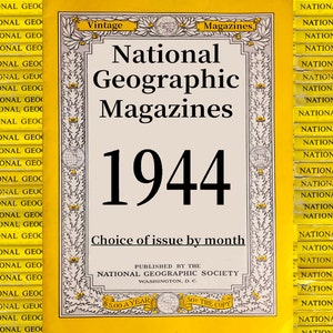 Choix de magazines originaux National Geographic de 1944 - Histoire, science, nature, géographie, écologie, technologie, culture du monde, éducation.