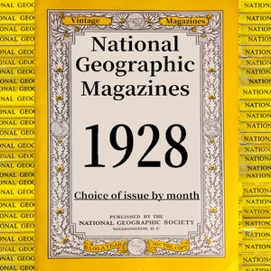 May include: A vintage National Geographic magazine cover from 1928, featuring a yellow and white design. The cover text reads "National Geographic Magazines" and "Choice of issue by month". The text "Published by the National Geographic Society, Washington, D.C." is also visible. The price is listed as "$5.00 a year" and "50c the copy".